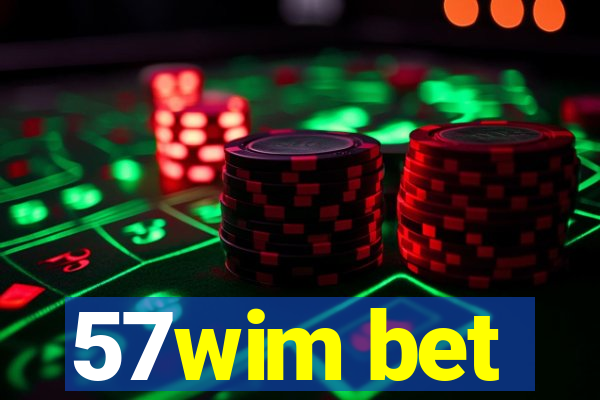 57wim bet